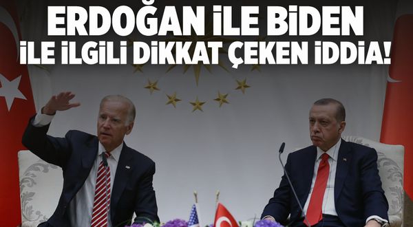 Erdoğan ile Biden ile ilgili dikkat çeken iddia