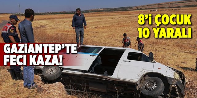 Gaziantep'te feci kaza! 8'i çocuk 10 yaralı
