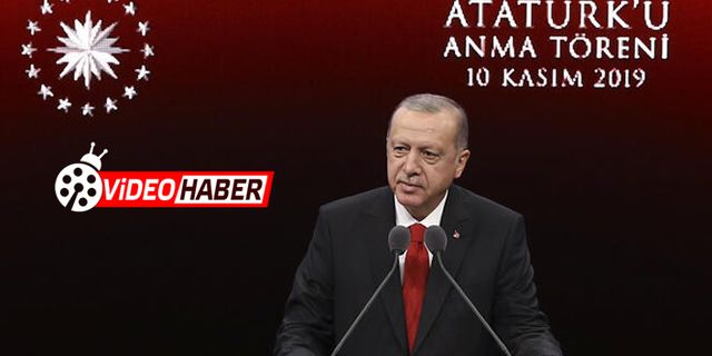 Cumhurbaşkanı Erdoğan'dan anma töreninde önemli açıklamalar
