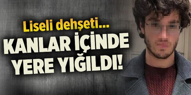 Bakırköy'de dehşet! Liseli evire çevire genci dövüp, bıçakladılar