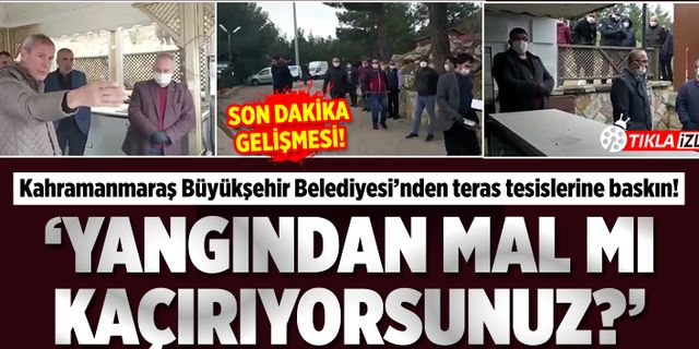 Kahramanmaraş Büyükşehir Belediyesi'nden Teras Tesislerine bir baskın daha!