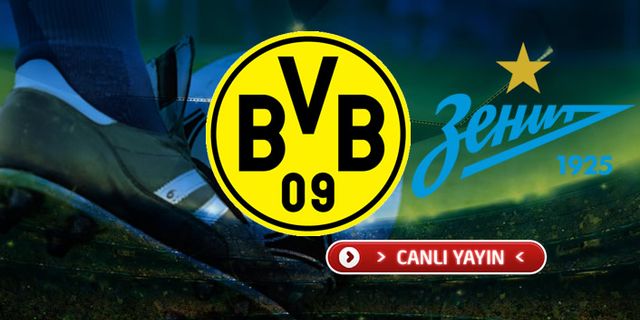 CANLI İZLE | Borussia Dortmund - Zenit maçı canlı izle | bein sports 2 izle | Borussia Dortmund - Zenit canlı yayın