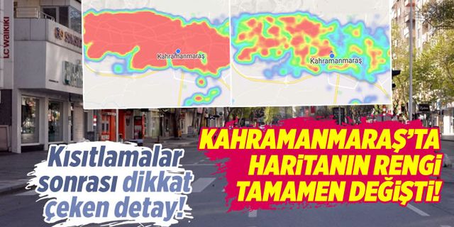 Salgından bu kez güzel haber geldi: Kahramanmaraş'ta kısıtlamalarla haritanın rengi değişti