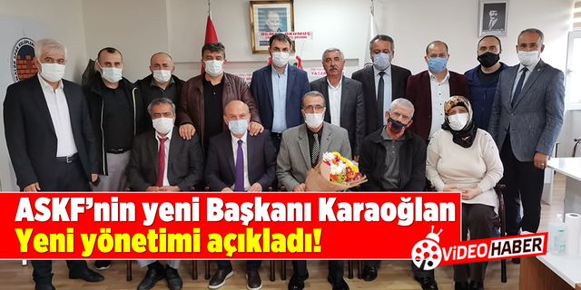 ASKF'nin yeni Başkanı Karaoğlan yeni yönetimi açıkladı!