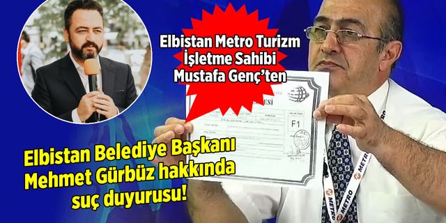 Elbistan Belediye Başkanı Mehmet Gürbüz hakkında suç duyurusu!
