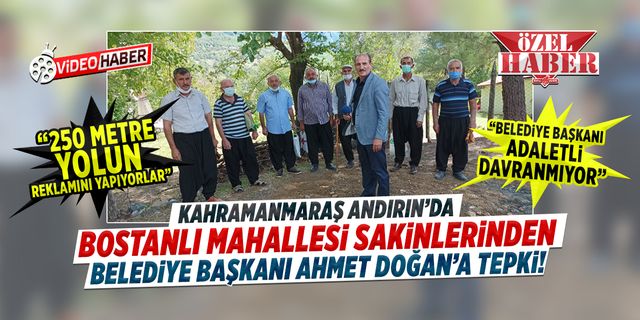 Kahramanmaraş Andırın'da Bostancı mahallesi sakinlerinden belediye'ye tepki