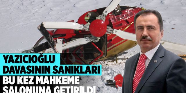 Muhsin Yazıcıoğlu davasında flaş gelişme! Sanıklar bu kez mahkeme salonuna getirildi