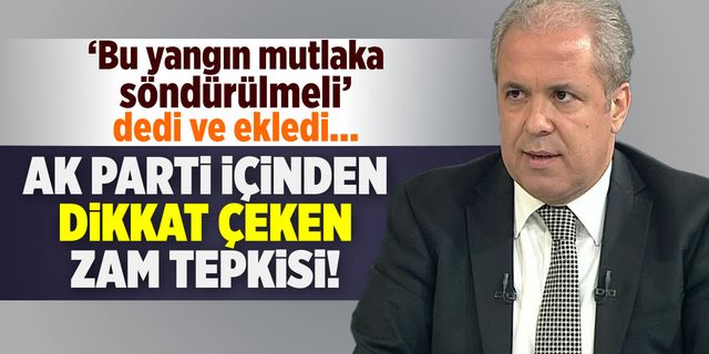 AK Parti MKYK Üyesi Şamil Tayyar'dan 'zam' tepkisi