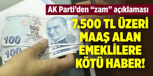 AK Parti'den zam açıklaması: 7.500 TL üzeri maaş alan emeklilere kötü haber