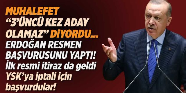 Erdoğan başvurusunu yaptı, gözler ''aday olamaz'' diyen muhalefette