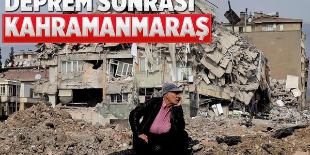 Deprem sonrası Kahramanmaraş'tan fotoğraflar