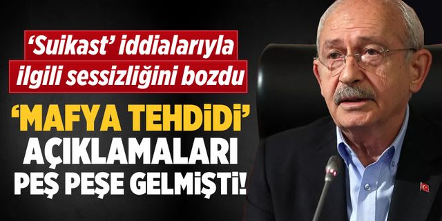 'Mafya tehdidi' açıklamaları peş peşe gelmişti... Kılıçdaroğlu: "Ne yaşamış olursam olayım..."