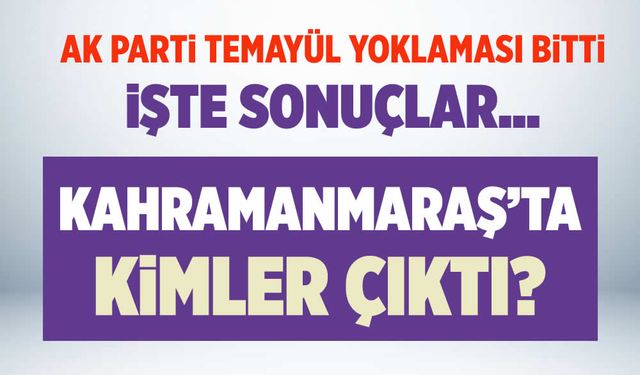 AK Parti'de temayül yoklaması bitti! İşte Kahramanmaraş'ta öne çıkan isim...
