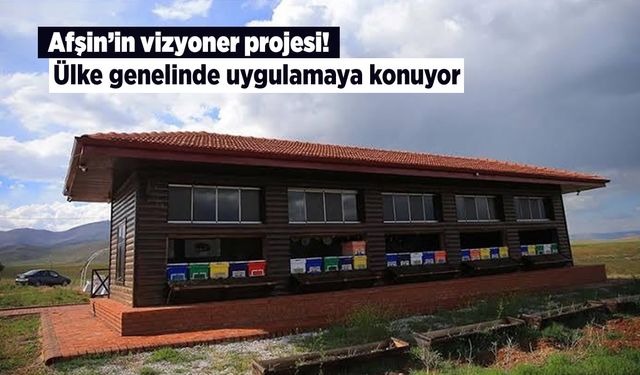 Afşin’in vizyoner projesi ülke genelinde uygulamaya konuyor