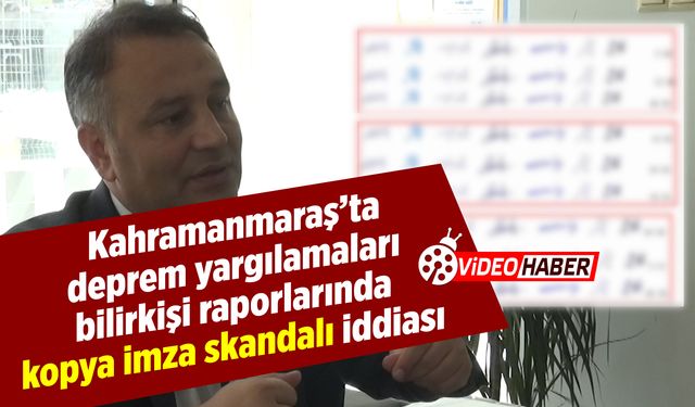 Türkoğlu Cezaevi'nde tespit edildi: Kahramanmaraş'ta deprem yargılamaları bilirkişi raporlarında kopya imza iddiası