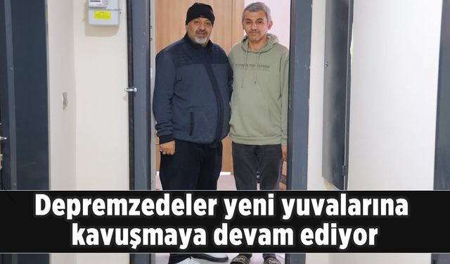 Kahramanmaraş'ta depremzedeler yeni yuvalarına kavuşmaya devam ediyor