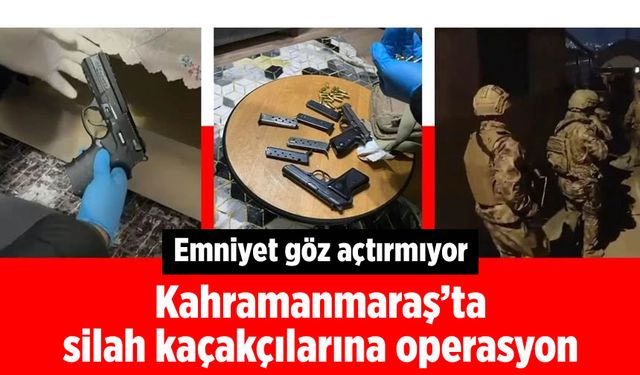 Kahramanmaraş’ta Silah Kaçakçılarına Operasyon: 3 Kişi Tutuklandı