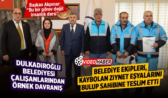 Başkan Akpınar'dan Ekiplerine Övgü! Kaybolan Ziynet Eşyaları Sahibine Teslim Edildi!