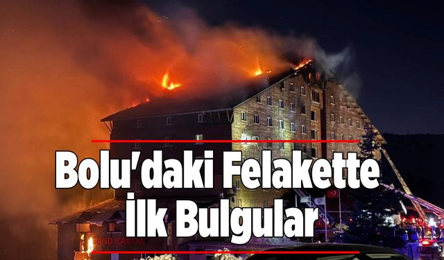 Bolu'daki Felakette İlk Bulgular! Rapor Açıklandı