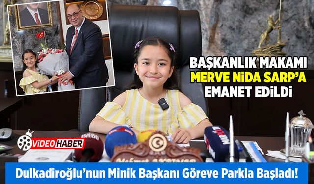 Dulkadiroğlu’nun Minik Başkanı Nida Göreve Parkla Başladı!