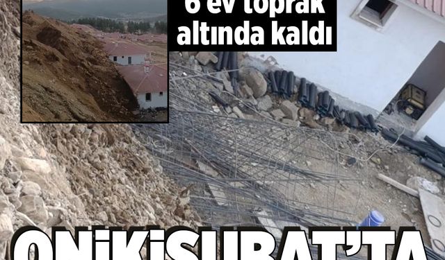 Kahramanmaraş'ta toprak kayması! 6 ev toprak altında kaldı