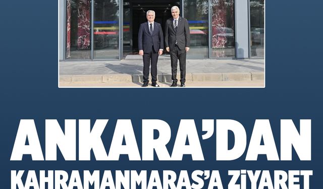 Ankara’dan Kahramanmaraş’a ziyaret: Yavaş’ın selamı iletildi
