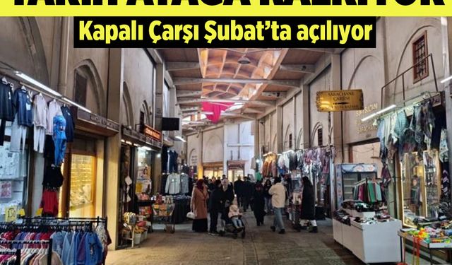 Kahramanmaraş’ta tarih ayağa kalkıyor! Kapalı Çarşı Şubat'ta açılıyor