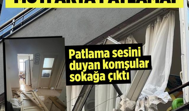 Kahramanmaraş'ta mutfakta patlama! 1 yaralı