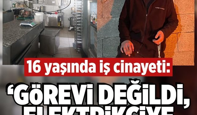Hatay'da 16 yaşında iş cinayeti! ‘Görevi değildi, elektrikçiye yardıma gönderildi