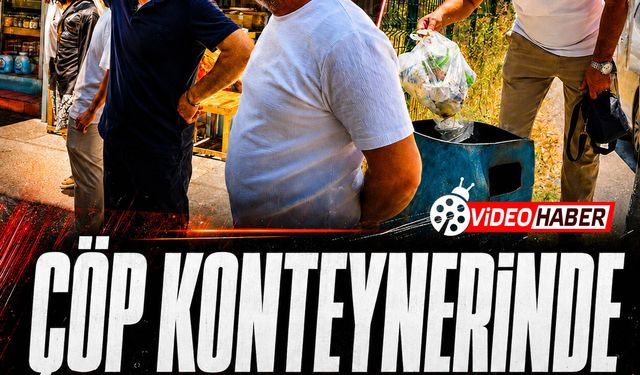 Çöp konteynerinde servet avı başladı