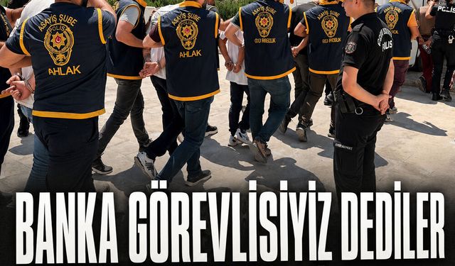 Banka görevlisiyiz dediler, 4,3 milyon TL’yi aldılar