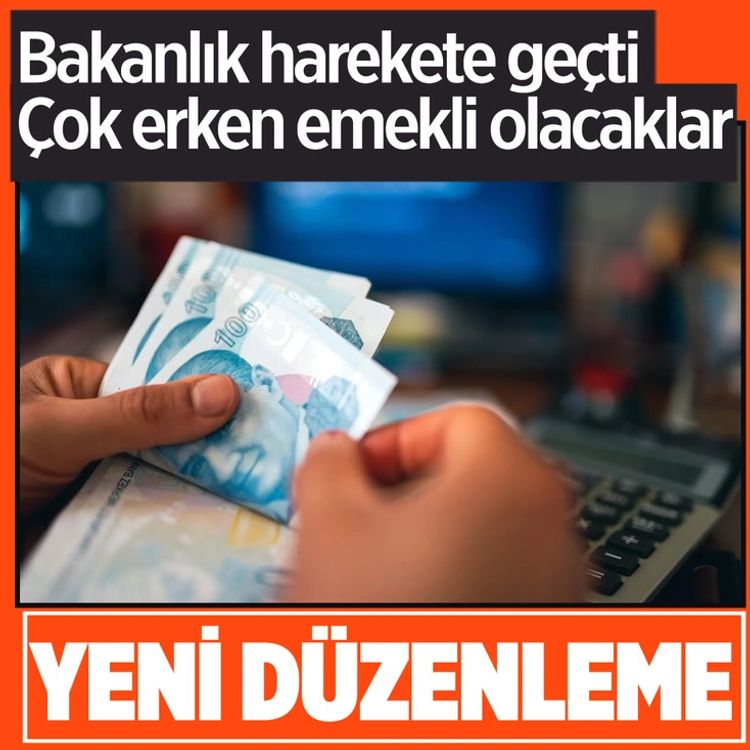 Bakanlıktan yeni düzenleme! Çok daha erken emekli olabilecekler