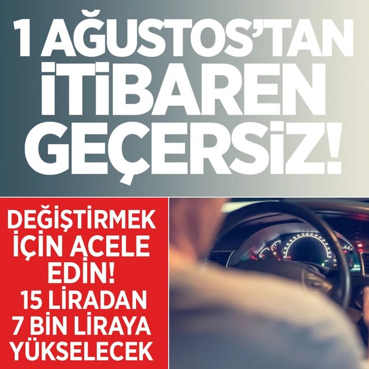 Ehliyet Sahiplerine Uyarı: 1 Ağustos’tan Sonra Geçersiz Sayılacak!