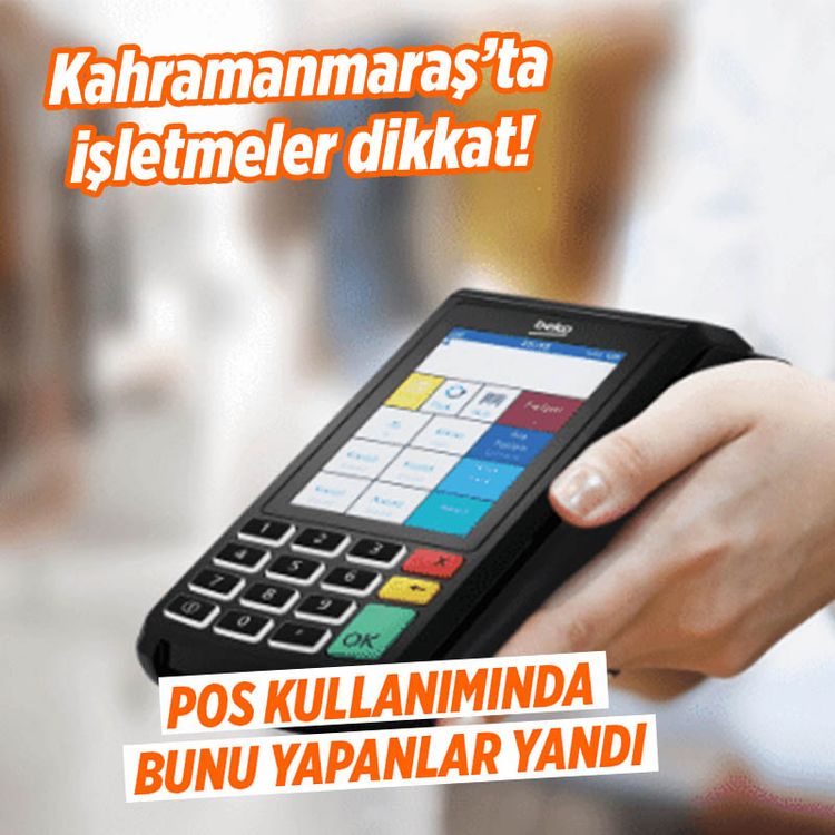 Kahramanmaraş’ta İşletmeler Dikkat! Pos Kullanımında Bunu Yapanlar Yandı