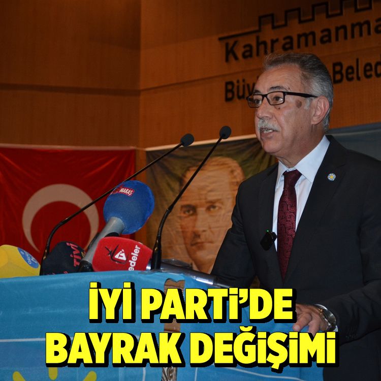 İYİ Parti’de Bayrak değişimi
