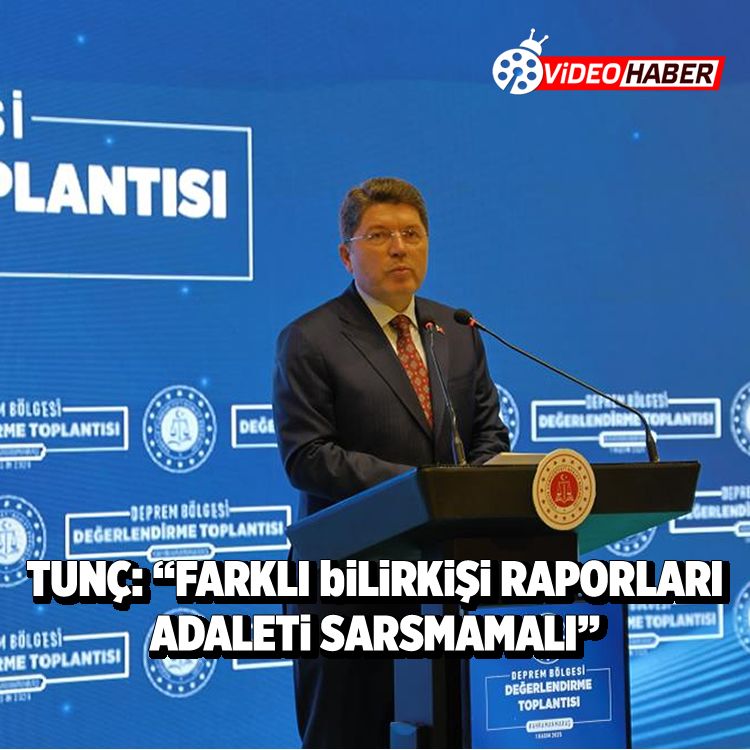 Tunç: “Farklı bilirkişi raporları adaleti sarsmamalı”