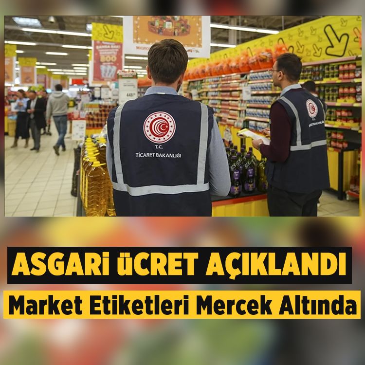 Asgari ücret açıklandı, Market etiketleri mercek altında