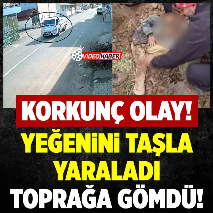 Yeğenini taşla yaralayıp toprağa gömdüğü çocuk, polisin 200 kamera kaydını izlemesiyle bulundu