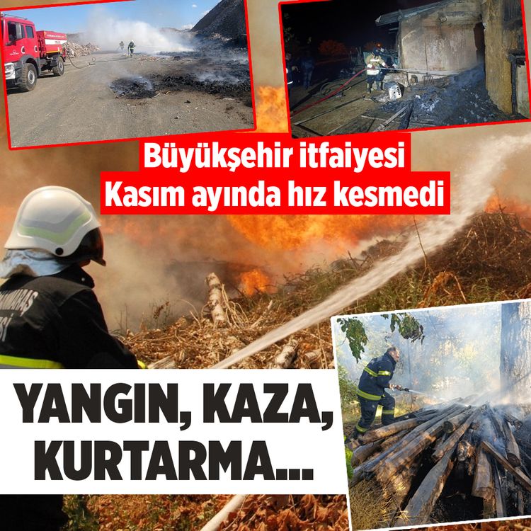 Büyükşehir İtfaiyesi Kasım’da 1.104 olaya müdahale etti