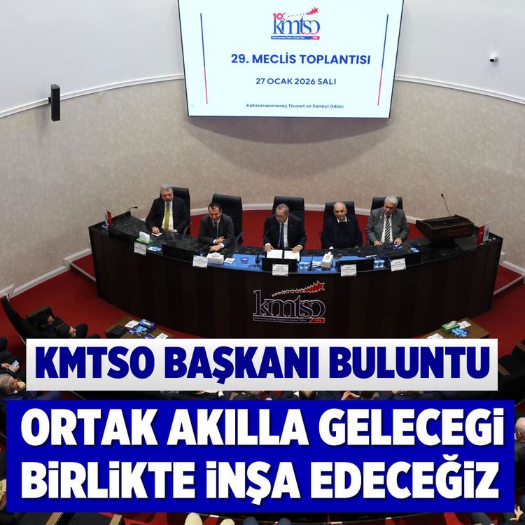 KMTSO Başkanı Buluntu:  “Ortak akılla geleceği birlikte inşa edeceğiz”