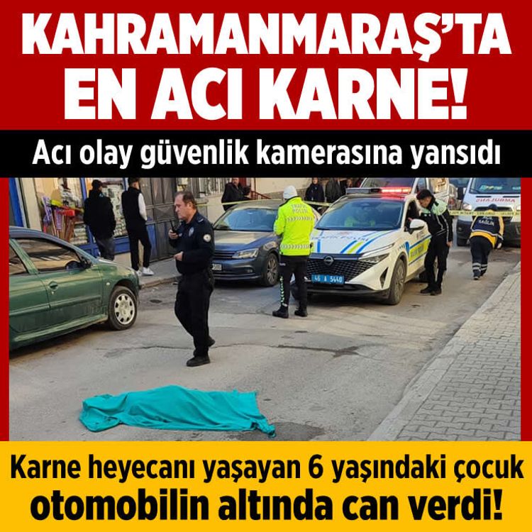 Kahramanmaraş'ta en acı karne: 6 yaşındaki çocuk hafif ticari aracın altında can verdi!