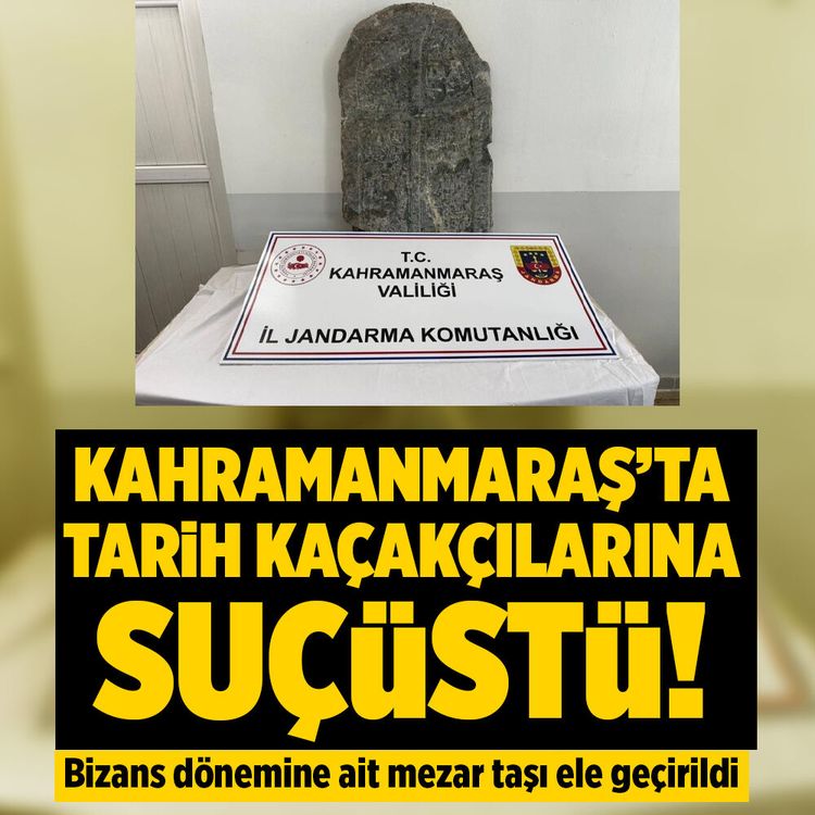 Kahramanmaraş'ta tarih kaçakçılarına suçüstü! Bizans döneminden mezar taşı ele geçirildi