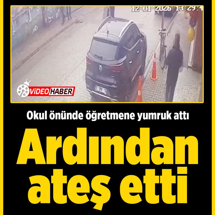 Okul önünde öğretmene önce yumruk attı, ardından ateş etti!