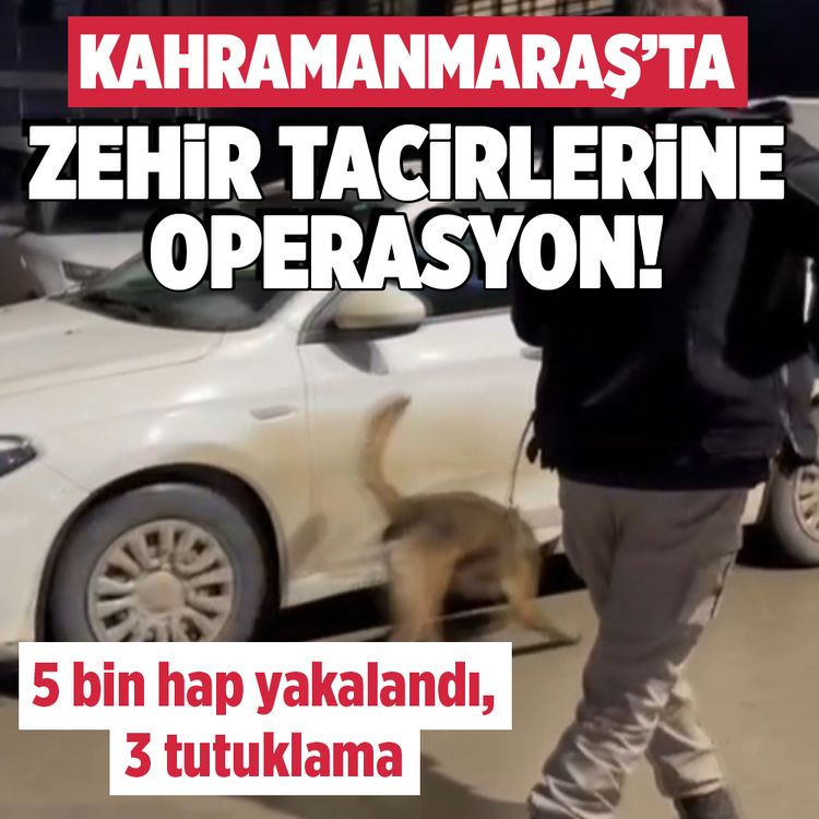 Kahramanmaraş'ta zehir tacirlerine operasyon! 3 tutuklama