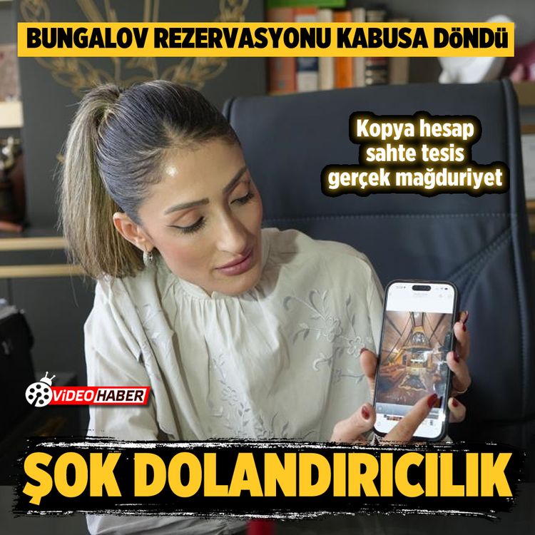 Bungalov rezervasyonu kabusa döndü: Şok dolandırıcılık
