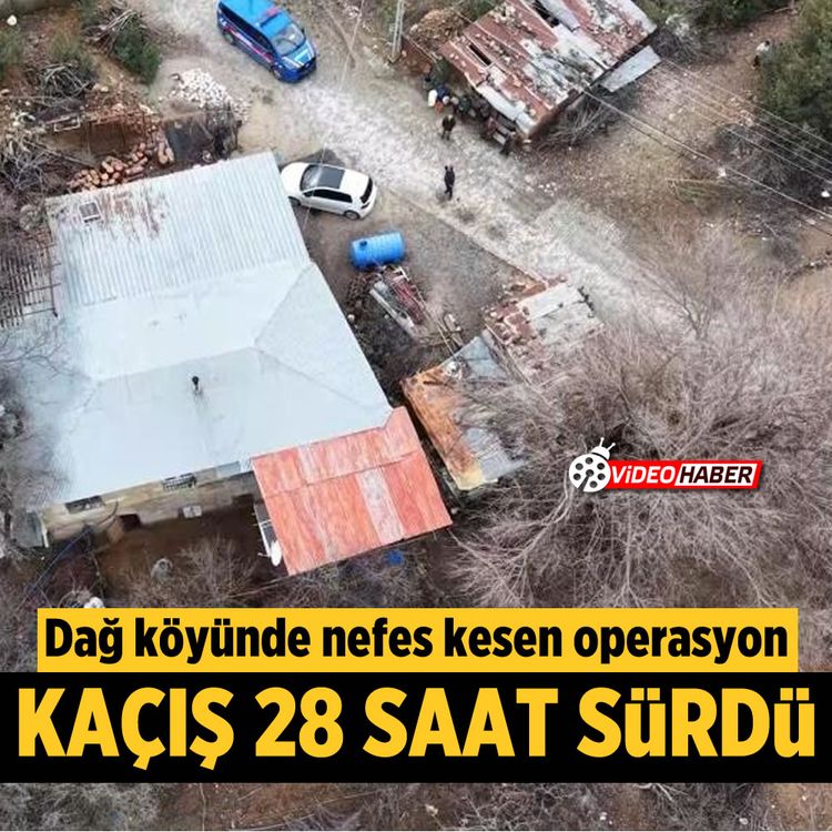 Dağ köyünde nefes kesen operasyon: Kaçış 28 saat sürdü
