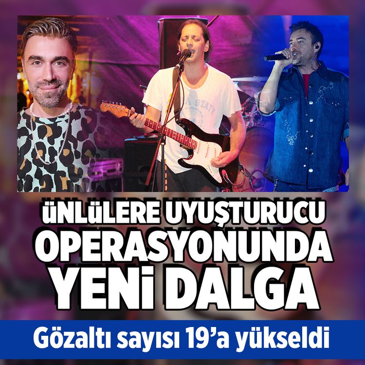 İstanbul’da ünlülere uyuşturucu operasyonu: Gözaltı sayısı 19’a yükseldi