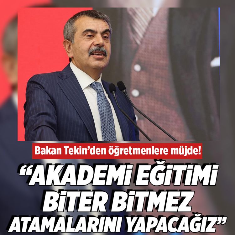 Bakan Tekin’den öğretmenlere müjde: "Akademi eğitimi biter bitmez atamalarını yapacağız"
