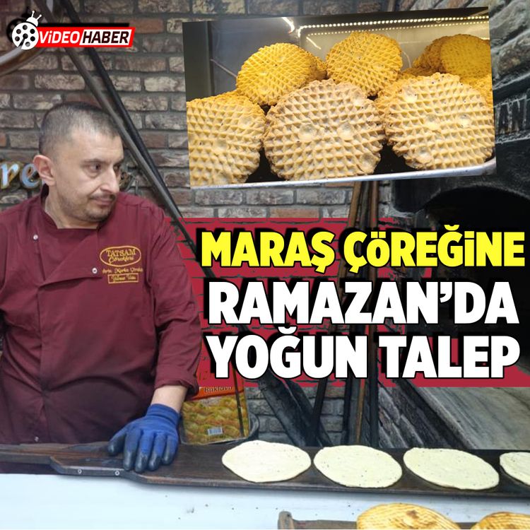 Kahramanmaraş’ta Ramazan bereketi! Fırınlarda çörek mesaisi