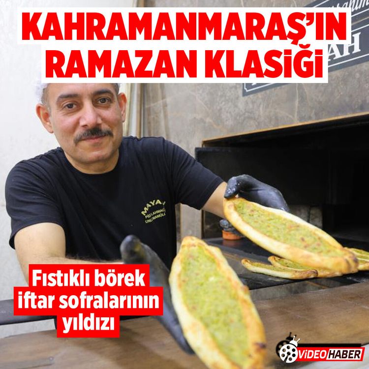 Kahramanmaraş’ın Ramazan klasiği! Fıstıklı börek iftar sofralarının yıldızı